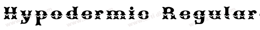 Hypodermic Regular字体转换 Hypodermic Regular字体转换